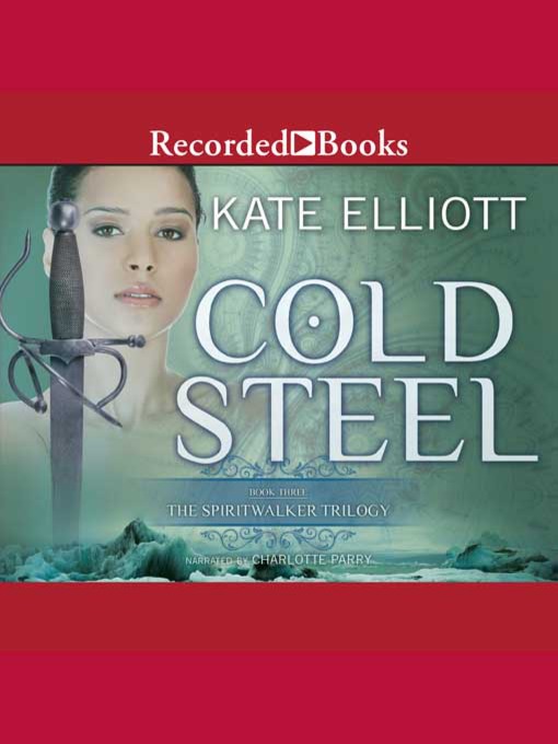 Title details for Cold Steel by Kate Elliott - Available